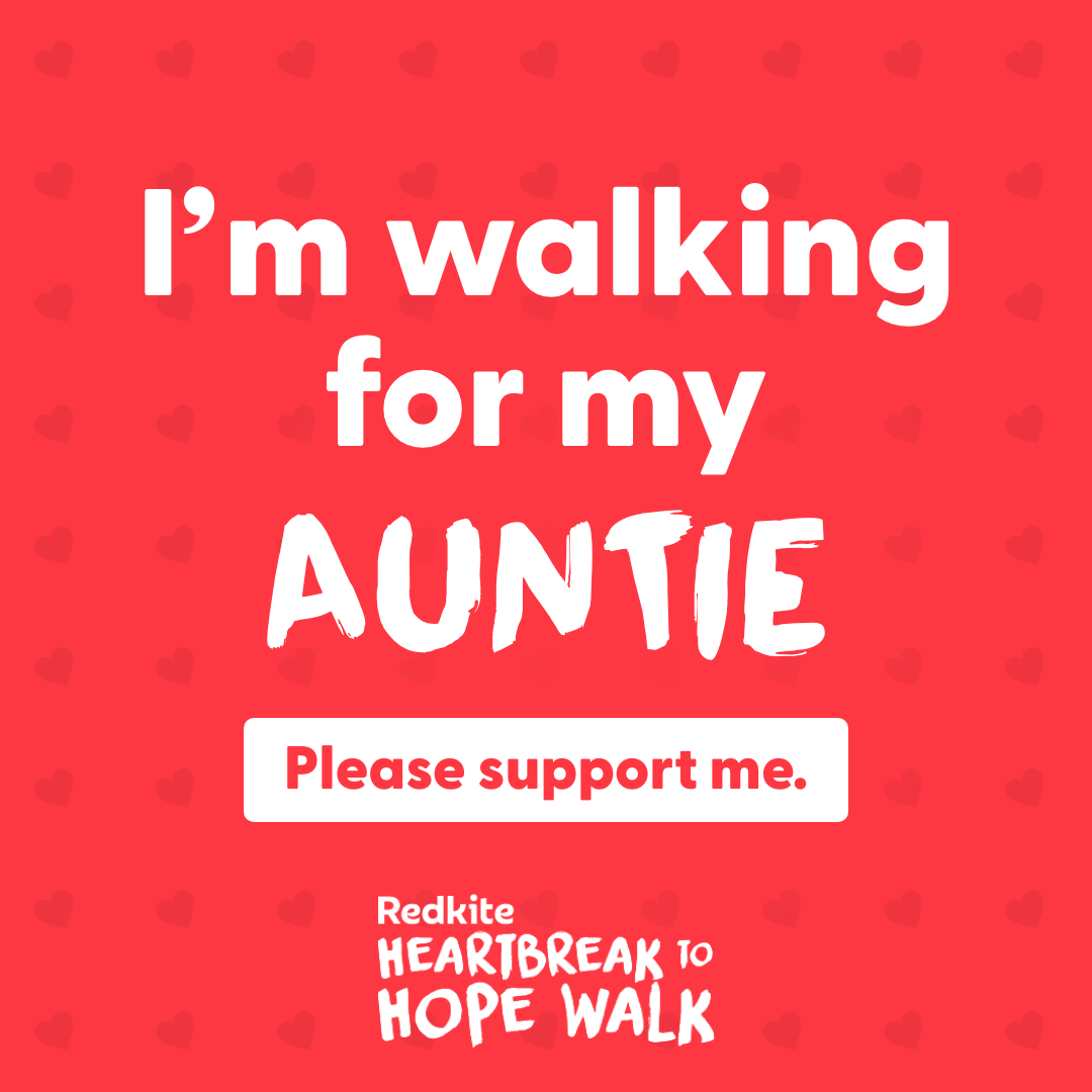 I'm walking for my Auntie