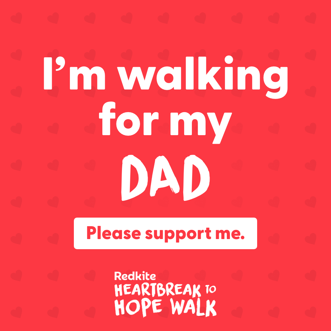 I'm walking for my Dad