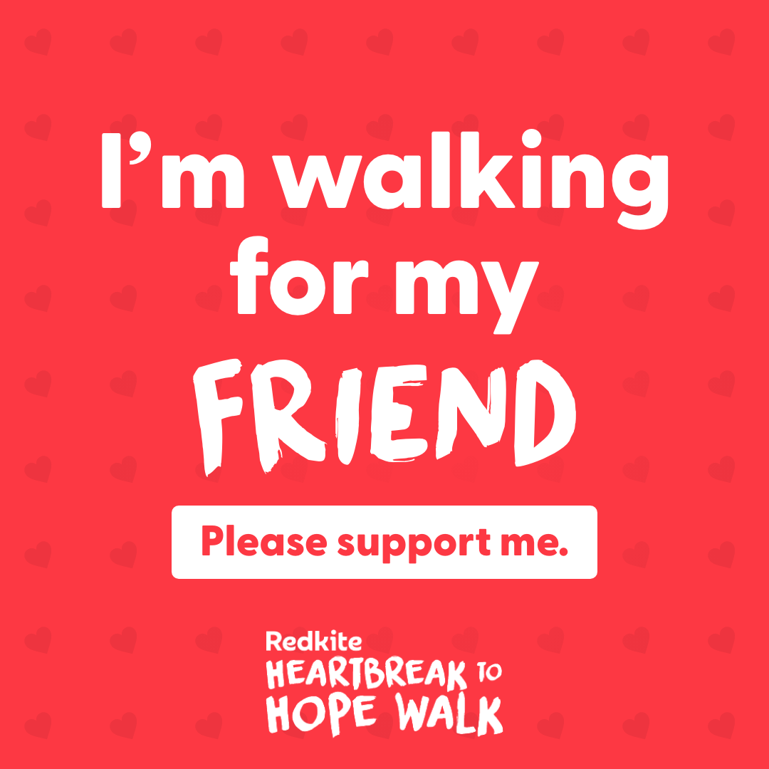 I'm walking for my Friend