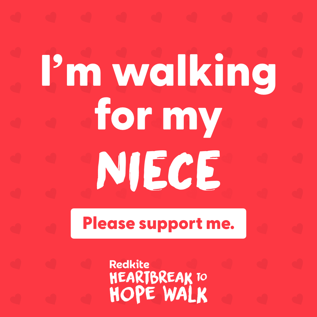 I'm walking for my Niece