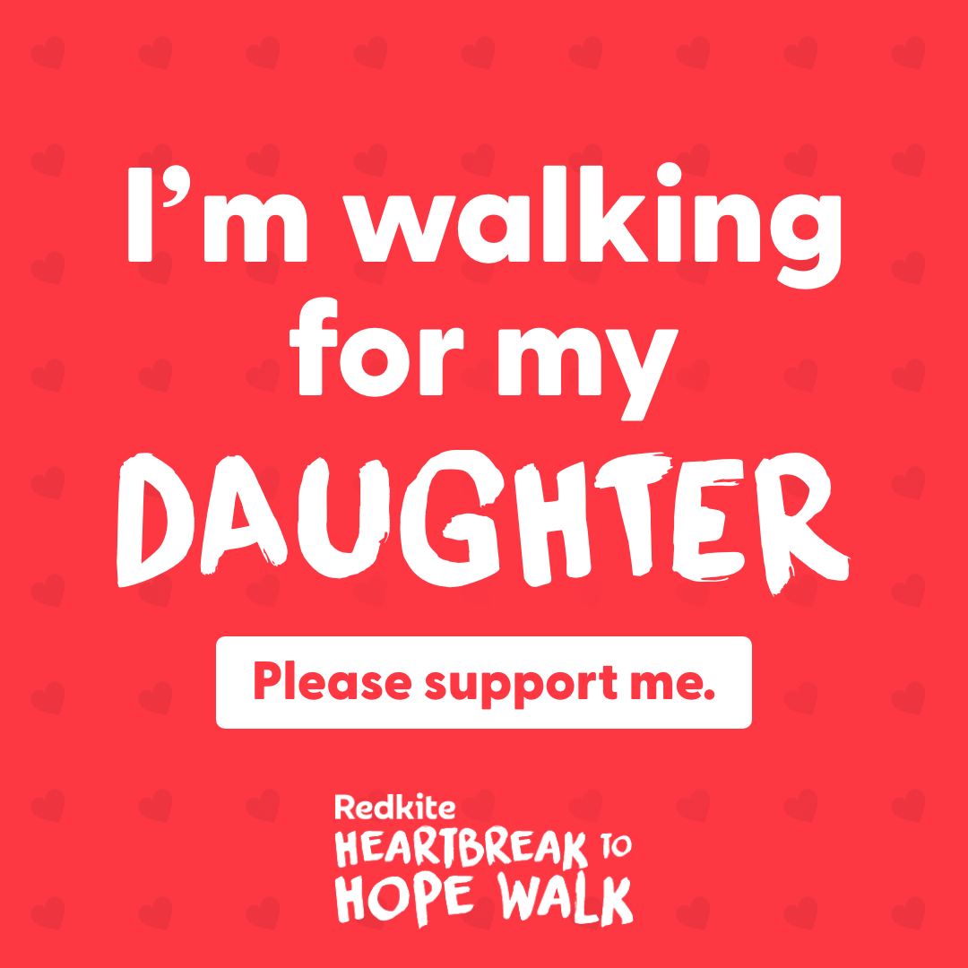 I'm walking for my Daughter