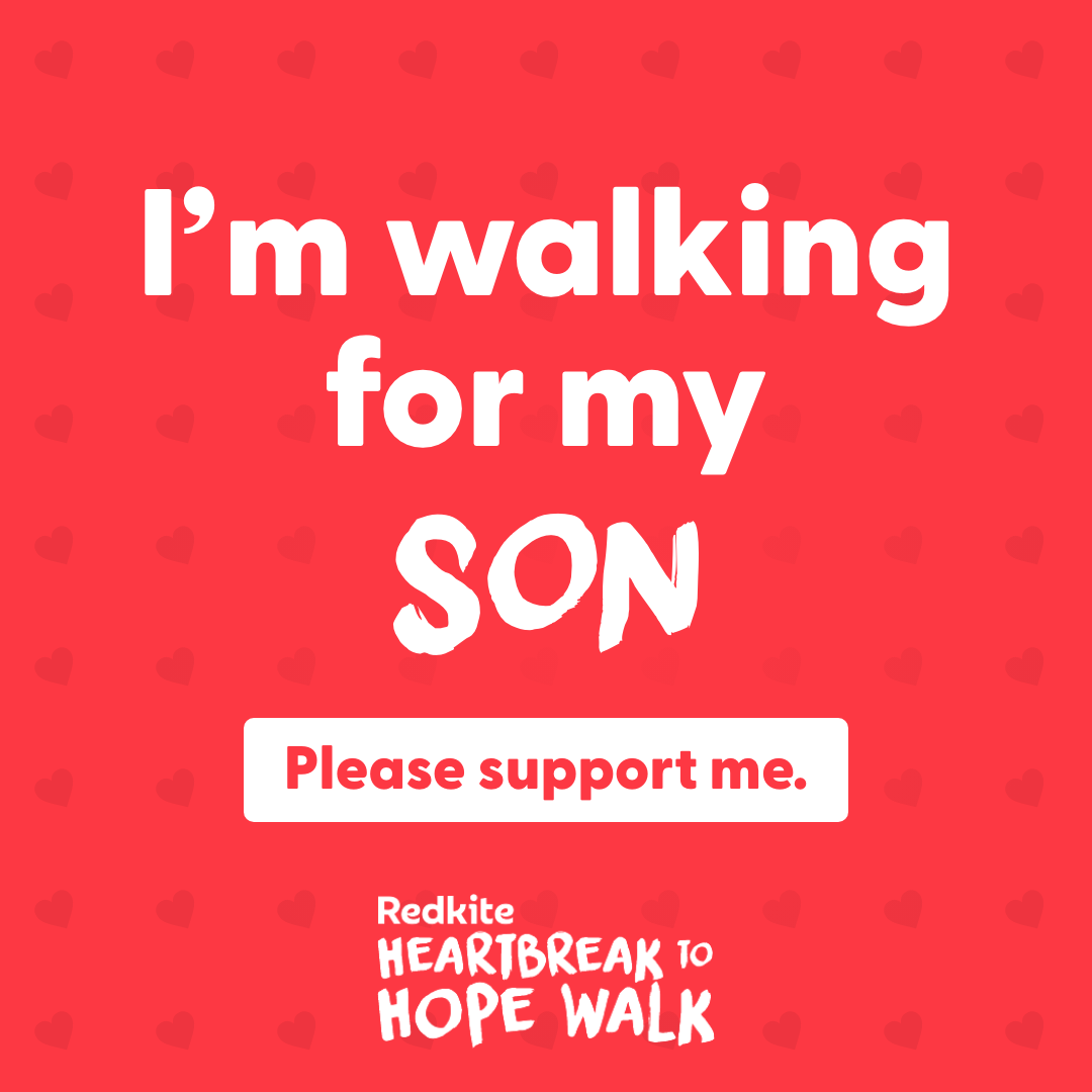I'm walking for my Son
